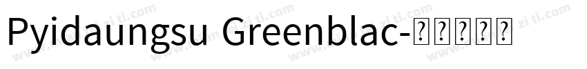 Pyidaungsu Greenblac字体转换